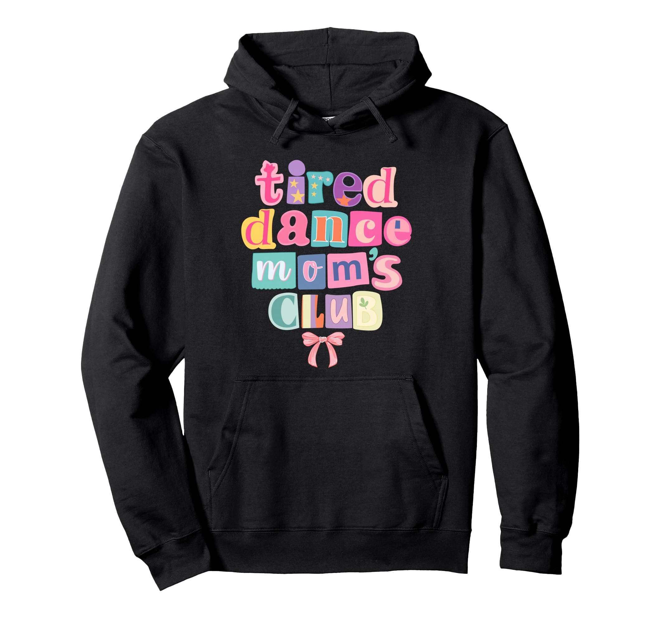 Boho Colorful Coquette Tired Dance Moms Hoodie - Unique Graphic for Adults - T-Shirt, Sweatshirt, Hoodie