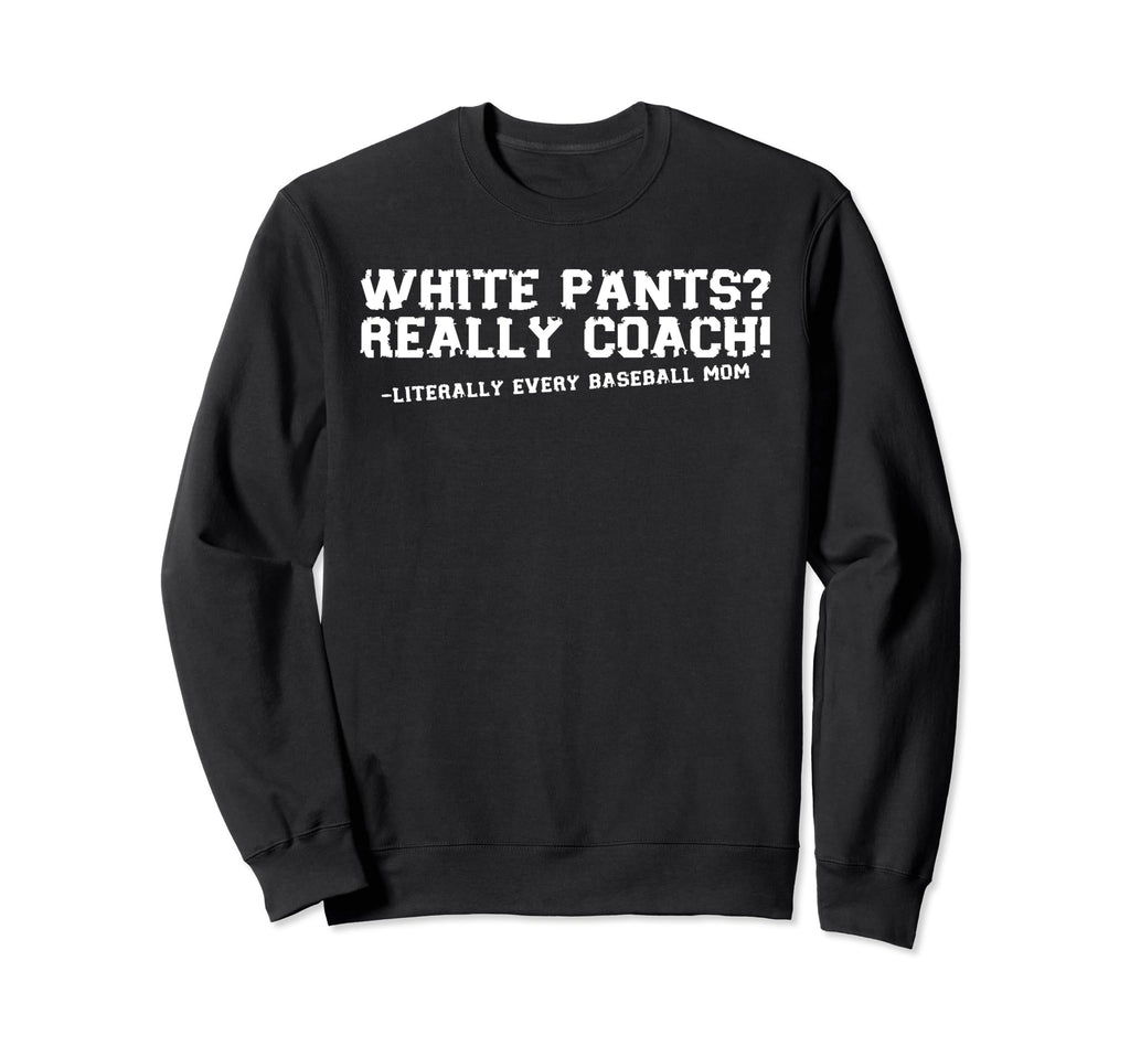 Baseball Player Coaches Fun Quotes Fan T-Shirt - Custom Art Print Unisex - T-Shirt, Sweatshirt, Hoodie