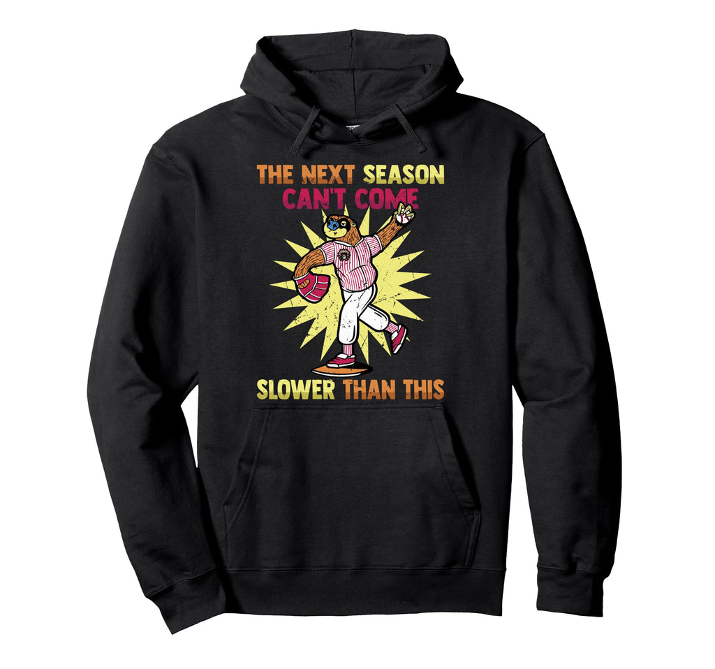 Next Season Cant Come Slower Than This Hoodie - Unique Graphic Unisex - T-Shirt, Sweatshirt, Hoodie