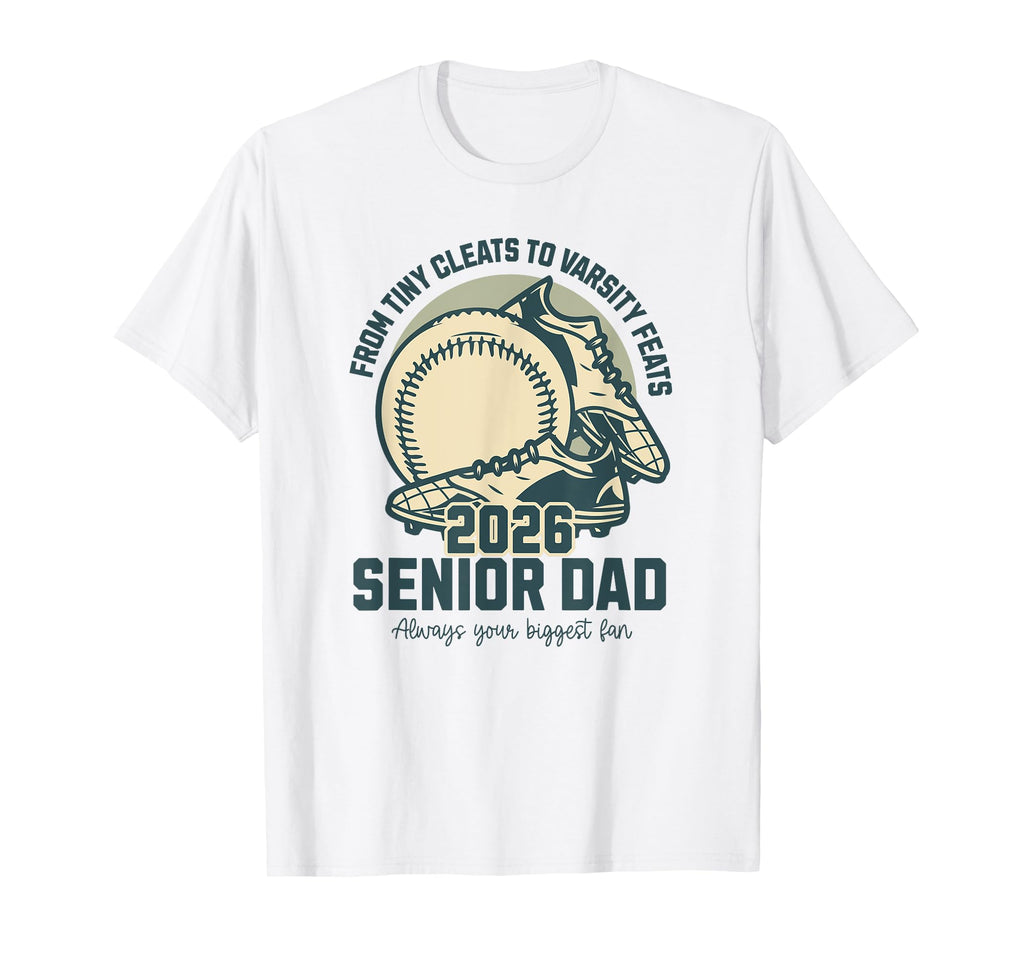 Baseball Senior Dad 2026 Tiny Cleats T-Shirt - Graphic Print Unisex - T-Shirt, Sweatshirt, Hoodie