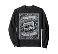 80S 90S Cassette Tape Tune Into Sweatshirt - Novelty Apparel Men Women - T-Shirt, Sweatshirt, Hoodie
