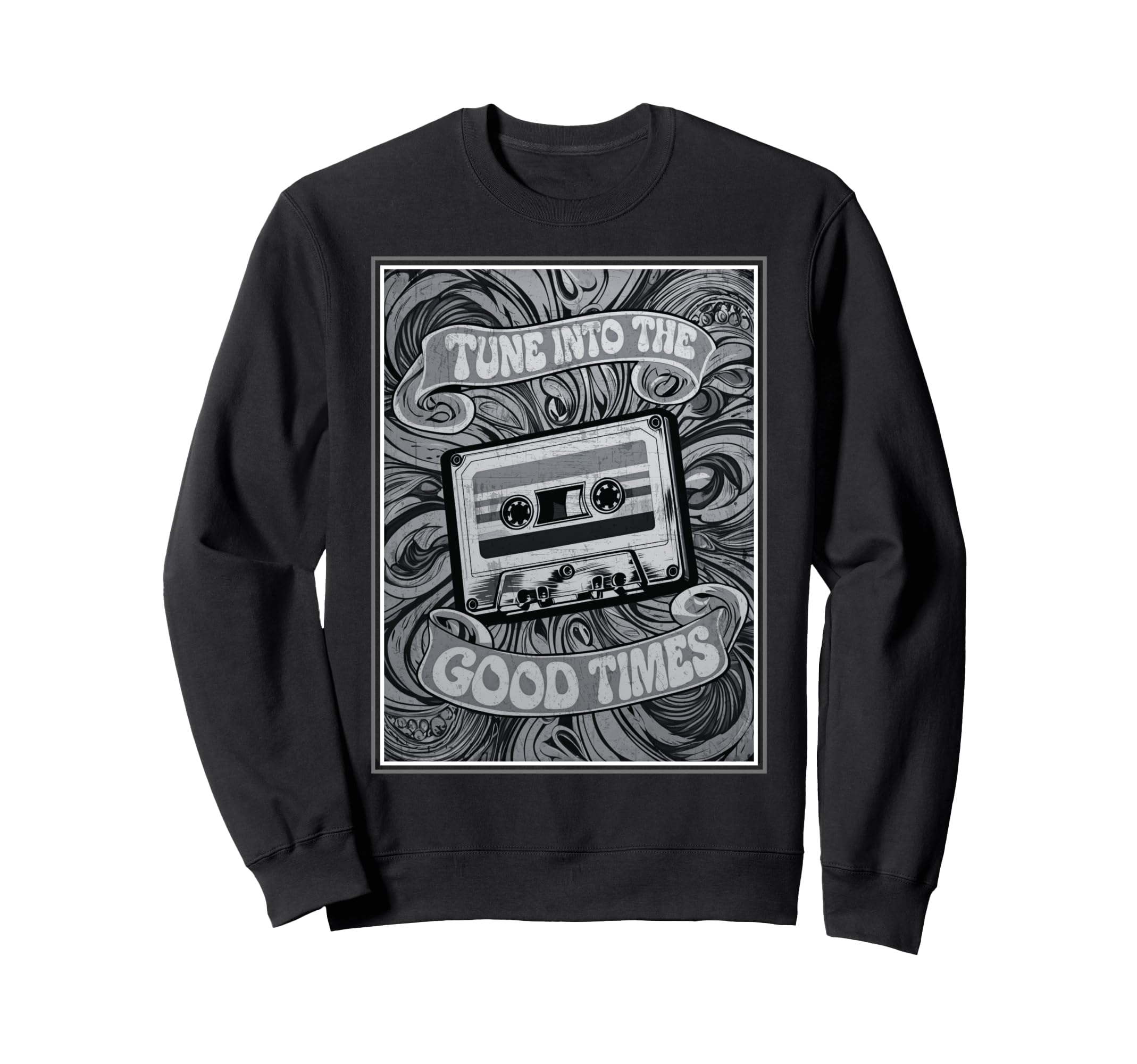 80S 90S Cassette Tape Tune Into Sweatshirt - Novelty Apparel Men Women - T-Shirt, Sweatshirt, Hoodie