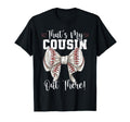 Thats My Cousin Out There Baseball T-Shirt - Streetwear Style Unisex - T-Shirt, Sweatshirt, Hoodie