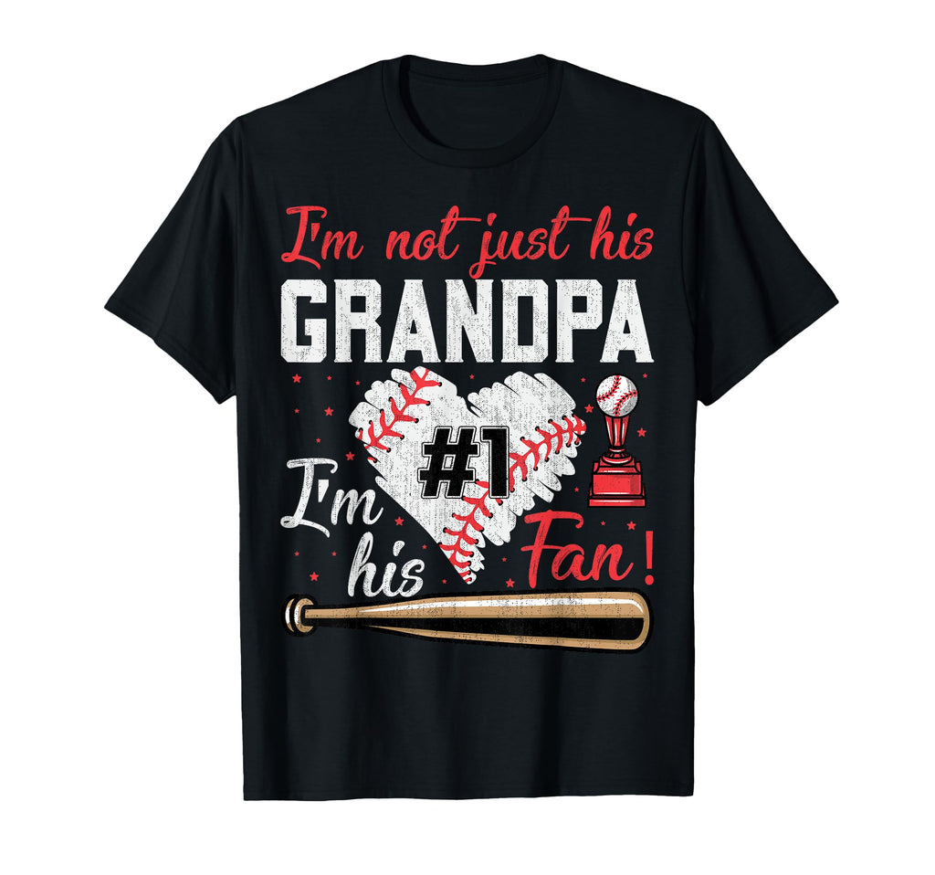 Im Not Just His Grandpa Im His 1 Fan T-Shirt - Novelty Apparel Unisex - T-Shirt, Sweatshirt, Hoodie