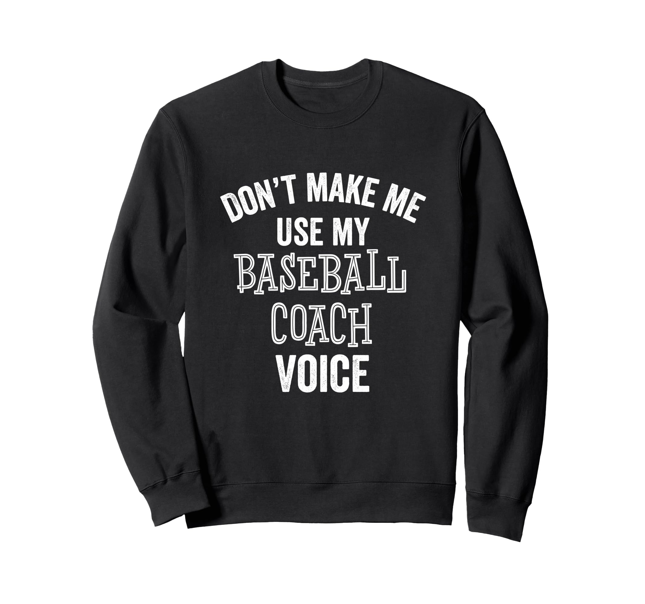 Funny Baseball Coach Voice Sweatshirt - Custom Art Print for Adults - T-Shirt, Sweatshirt, Hoodie