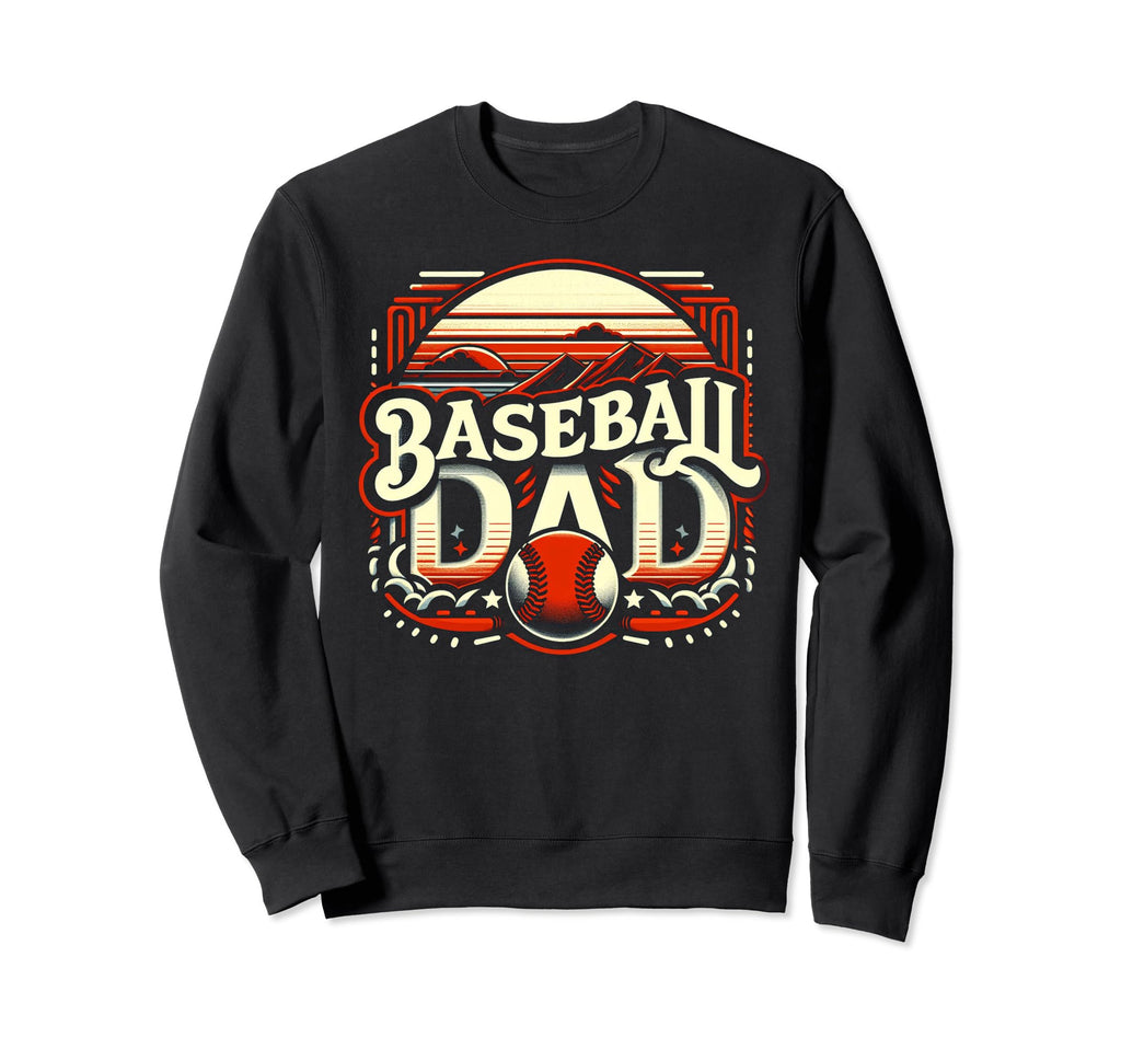 Baseball Dad Fathers Day Sweatshirt - Unique Graphic Unisex - T-Shirt, Sweatshirt, Hoodie