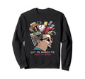 Let Me Access My Dad Baseball Sweatshirt - Unique Graphic Men Women - T-Shirt, Sweatshirt, Hoodie