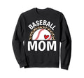 Baseball Mom Baseball Player Sweatshirt - Fun Novelty Design Men Women - T-Shirt, Sweatshirt, Hoodie
