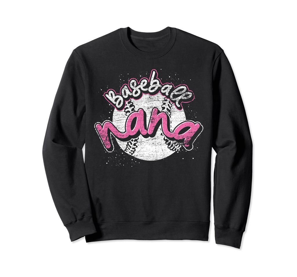 Baseball Nana Baseball Player Sweatshirt - Fun Novelty Design Men Women - T-Shirt, Sweatshirt, Hoodie