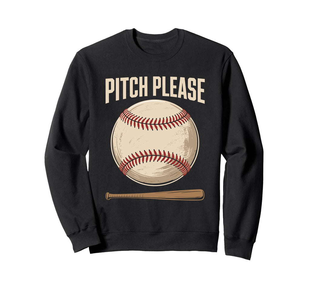 Pitch Please Baseball Lover Mom And Sweatshirt - Unique Graphic Men Women - T-Shirt, Sweatshirt, Hoodie