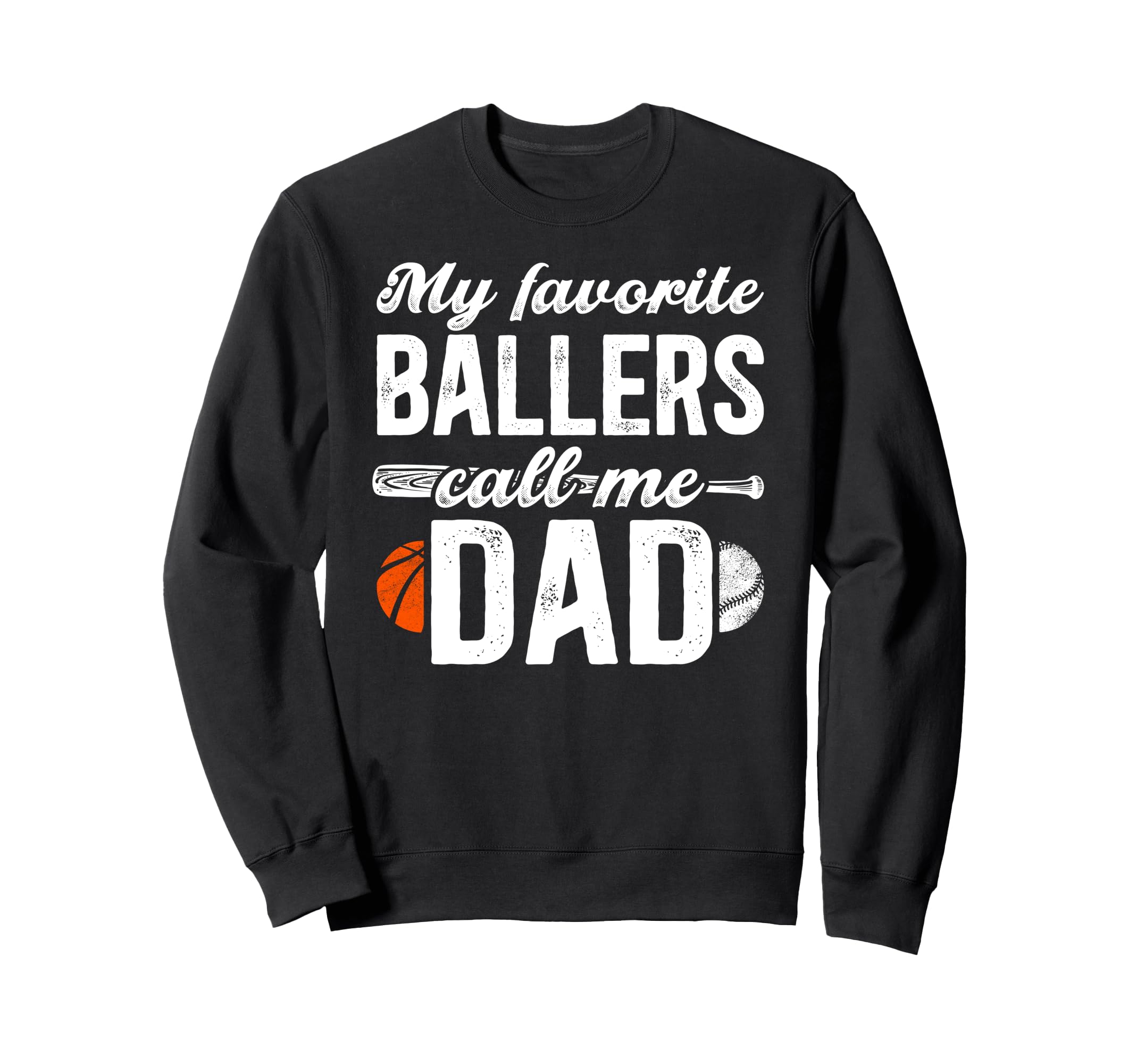 My Favorite Ballers Call Me Dad Sweatshirt - Minimalist Print Unisex - T-Shirt, Sweatshirt, Hoodie