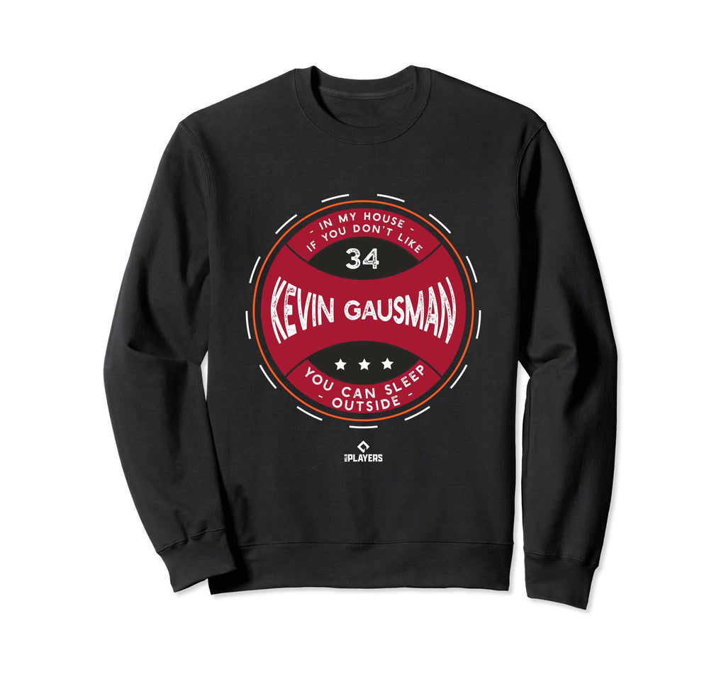 My House Kevin Gausman Fans San Sweatshirt - Unique Graphic for Adults - T-Shirt, Sweatshirt, Hoodie