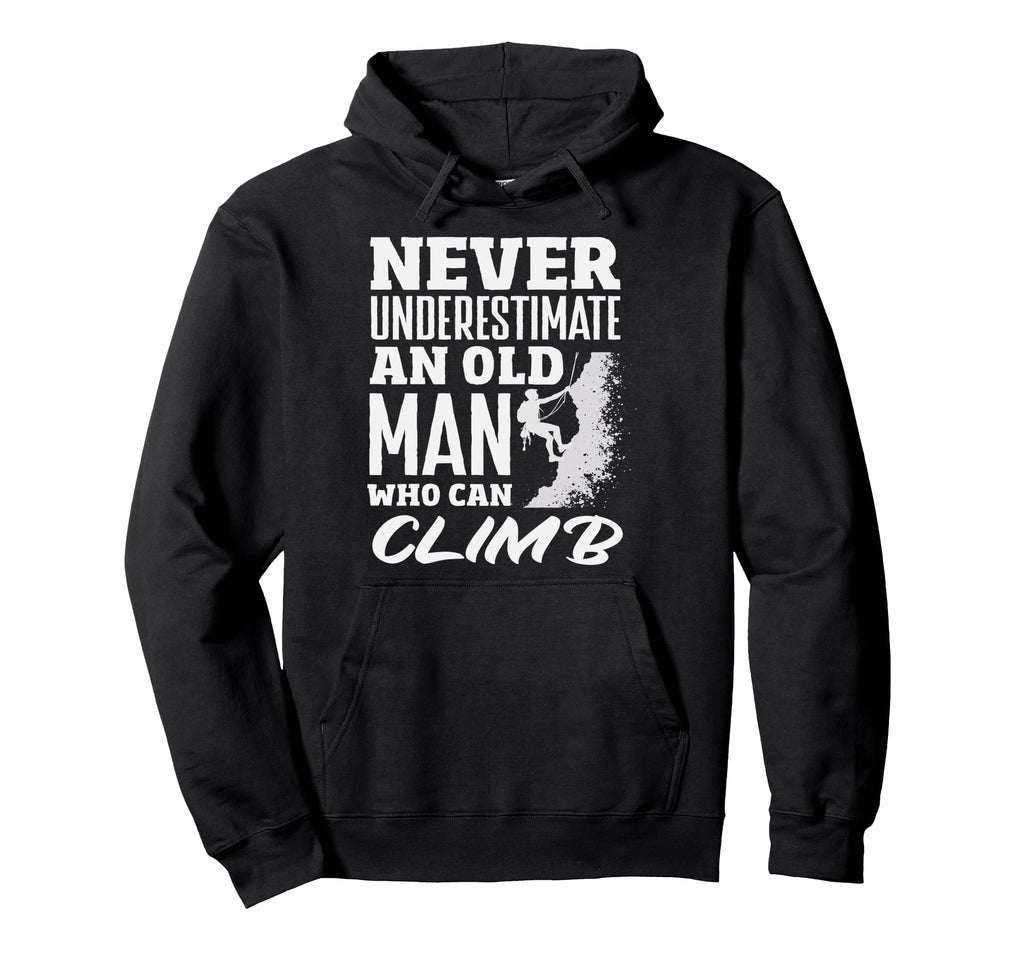 Never Underestimate Old Who Can Climb Hoodie - Minimalist Print Men Women - T-Shirt, Sweatshirt, Hoodie