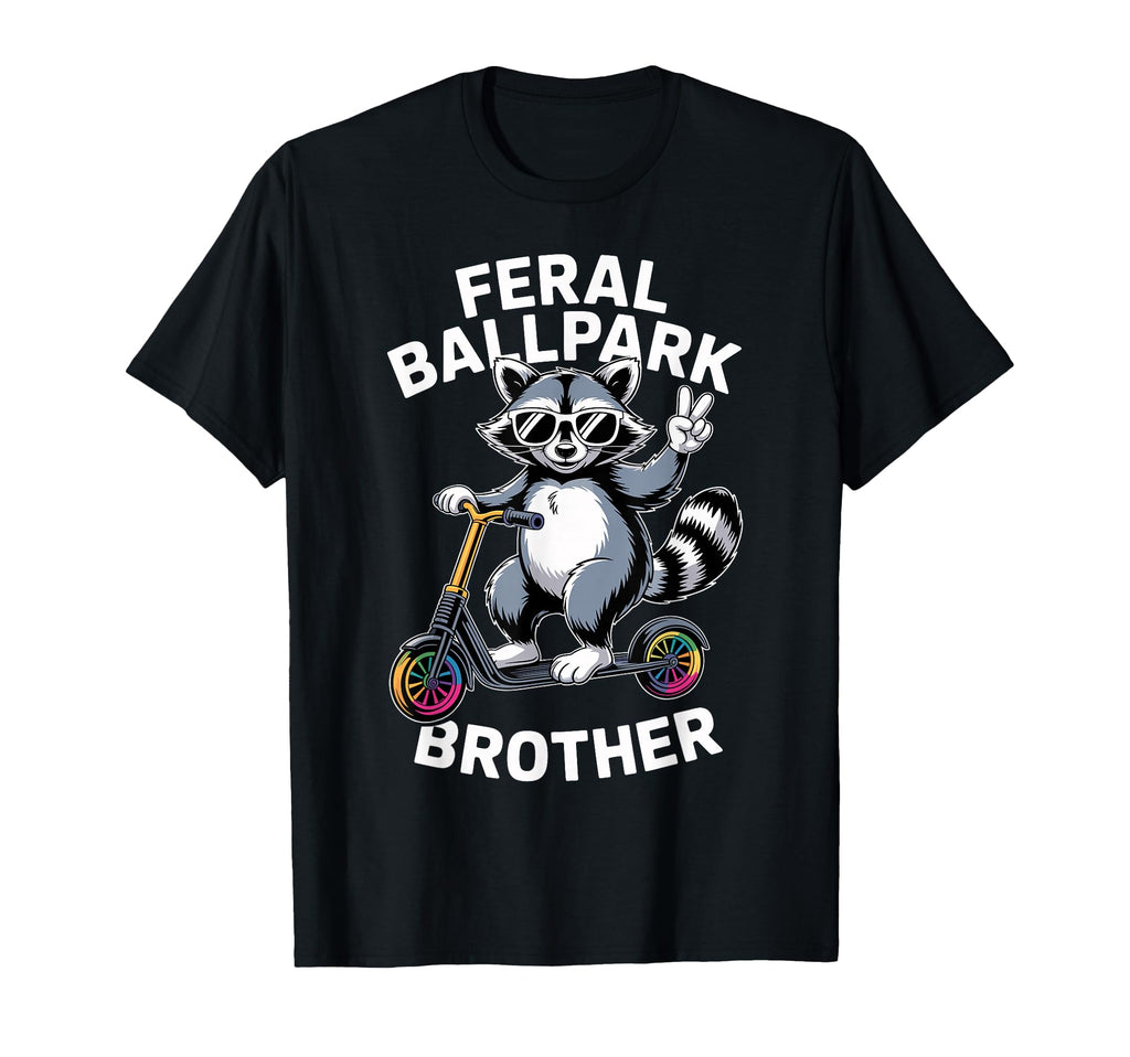 Feral Ballpark Brother Funny T-Shirt - Fun Novelty Design for Adults - T-Shirt, Sweatshirt, Hoodie