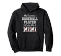 Baseball Mimi My Favorite Baseball Player Hoodie - Novelty Apparel Unisex - T-Shirt, Sweatshirt, Hoodie