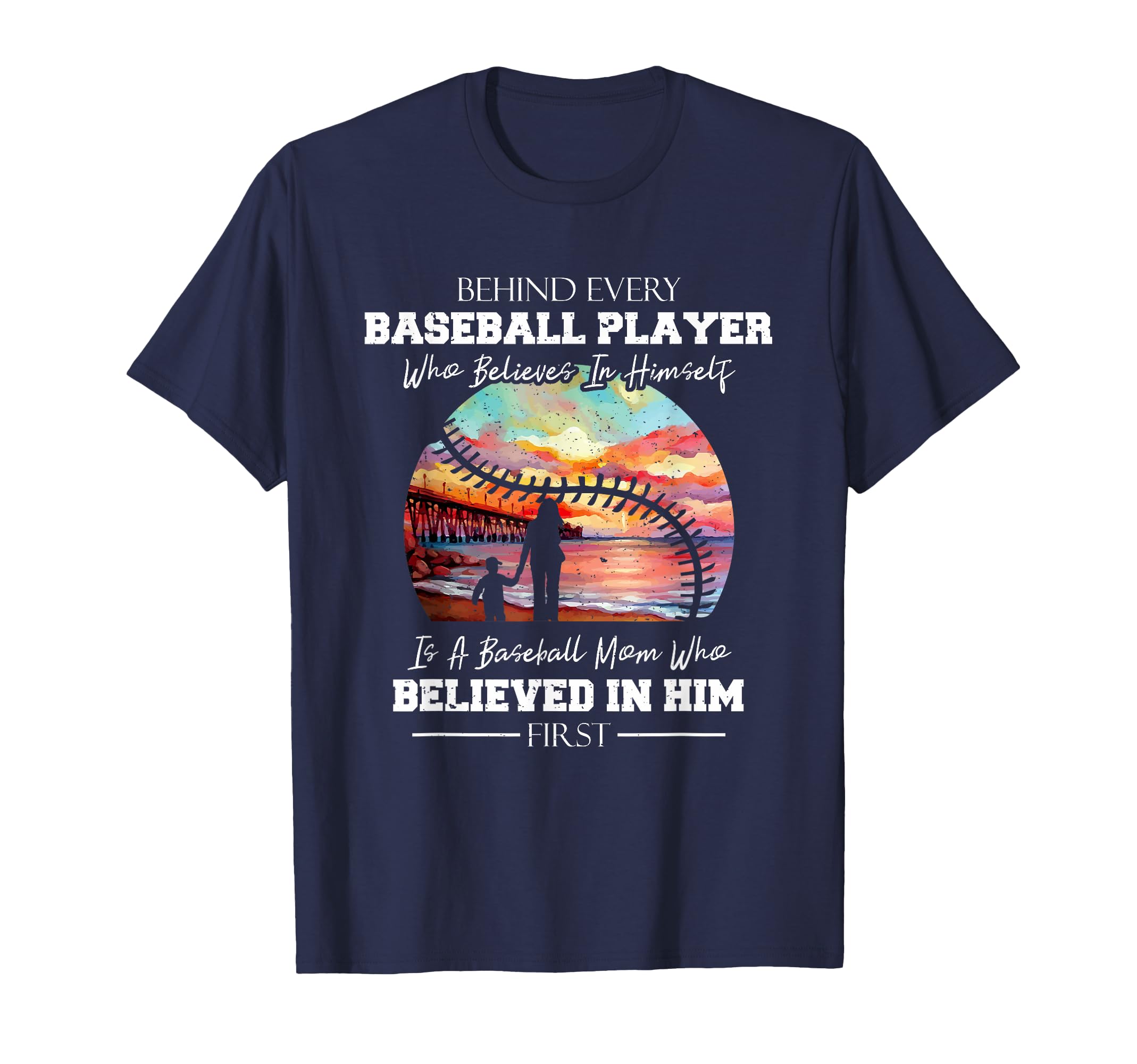 Behind Every Baseball Player Is Mom T-Shirt - Graphic Print for Adults - T-Shirt, Sweatshirt, Hoodie
