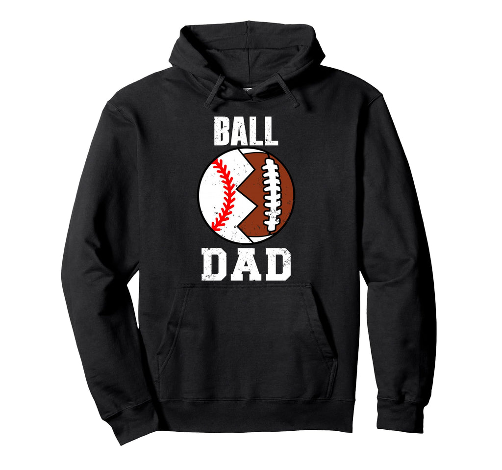 Ball Dad Funny Football Baseball Dad Hoodie - Minimalist Print for Adults - T-Shirt, Sweatshirt, Hoodie