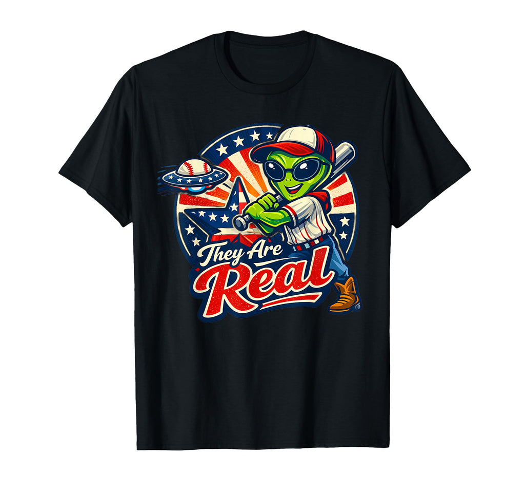 They Are Real Alien Baseball Player T-Shirt - Novelty Apparel Men Women - T-Shirt, Sweatshirt, Hoodie