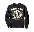 Baseball Dad Fathers Day Sweatshirt - Fun Novelty Design Men Women - T-Shirt, Sweatshirt, Hoodie