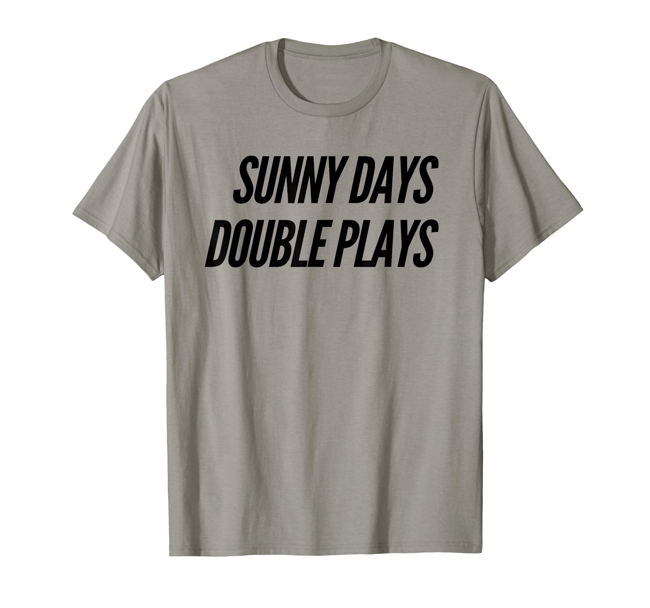Sunny Days And Double Plays Awesome T-Shirt - Casual Everyday Wear Unisex - T-Shirt, Sweatshirt, Hoodie