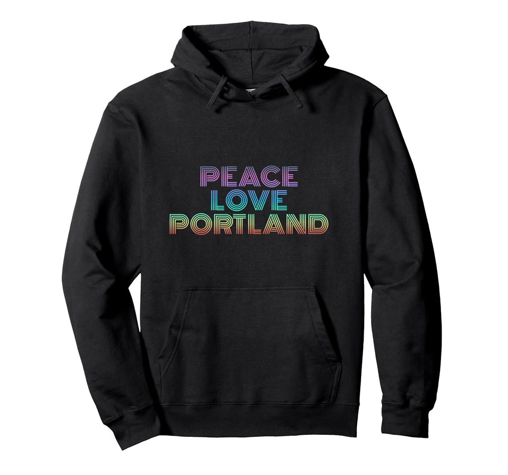 Portland Oregon Peace Love Hoodie - Novelty Apparel Unisex - T-Shirt, Sweatshirt, Hoodie