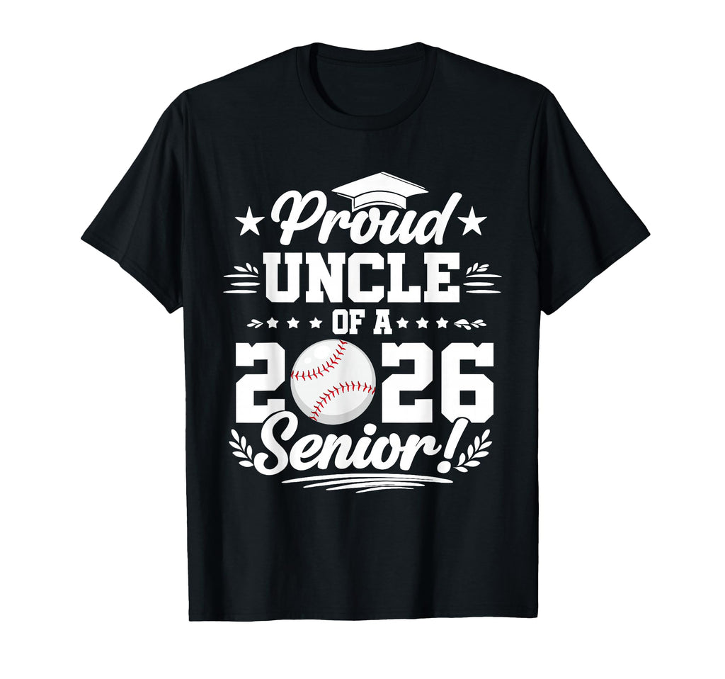 Proud Uncle 2026 Senior Baseball T-Shirt - Aesthetic Graphic for Adults - T-Shirt, Sweatshirt, Hoodie