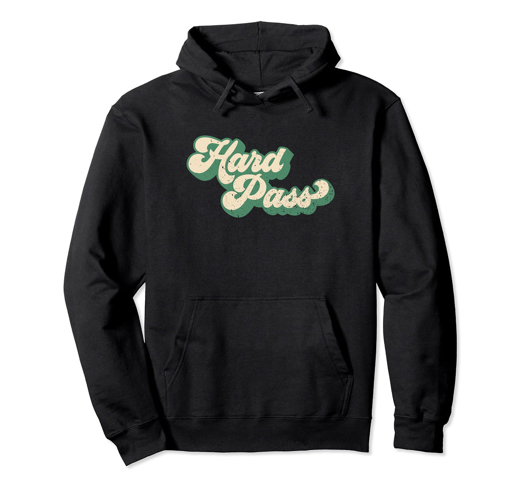 Hard Pass Groovy Distressed Sarcastic Fun Hoodie - Graphic Print Men Women - T-Shirt, Sweatshirt, Hoodie