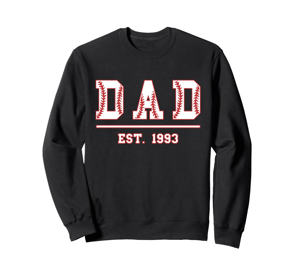 Dad Est 1993 Funny Sports Year Sweatshirt - Novelty Apparel for Adults - T-Shirt, Sweatshirt, Hoodie