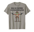 Hold Partner Im Overstimulated Cowboy T-Shirt - Graphic Print for Adults - T-Shirt, Sweatshirt, Hoodie