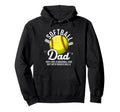 Softball Dad Like Baseball But Bigger Hoodie - Graphic Print Men Women - T-Shirt, Sweatshirt, Hoodie