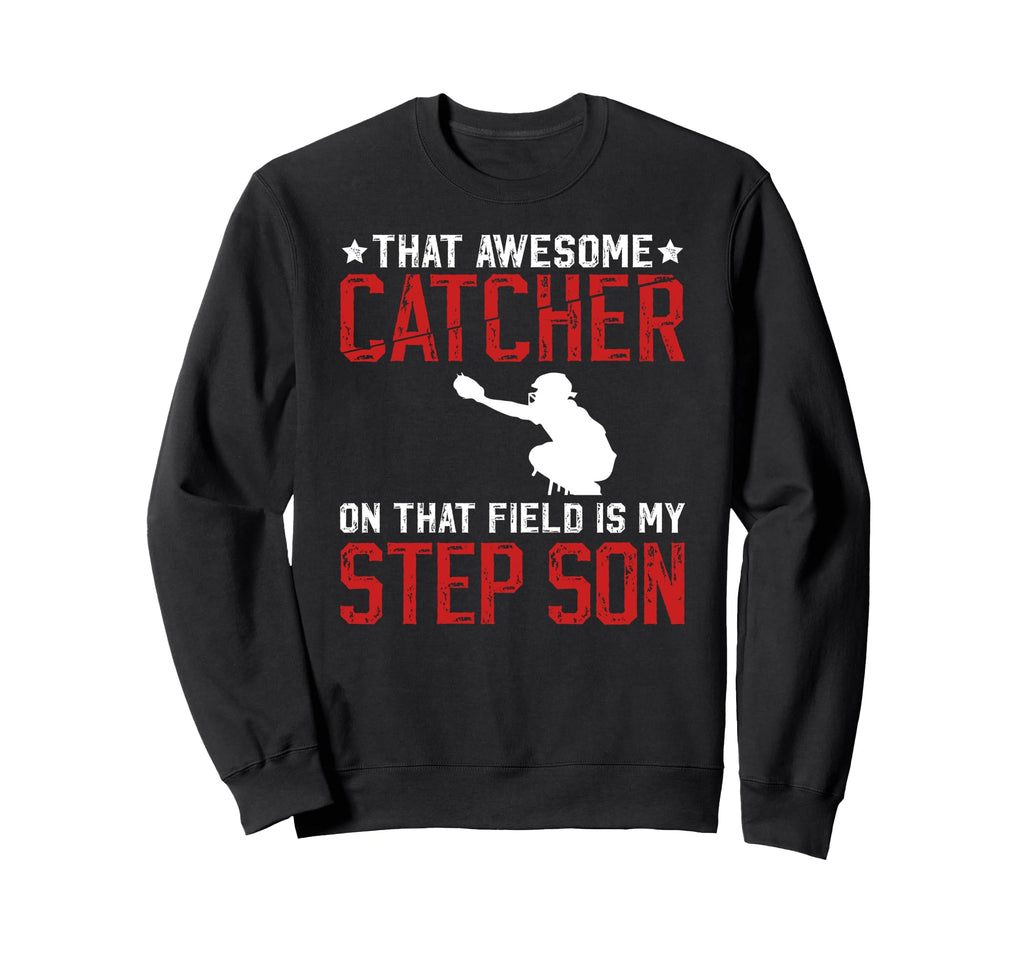 Baseball Catcher Step Dad Proud Sweatshirt - Graphic Print Men Women - T-Shirt, Sweatshirt, Hoodie