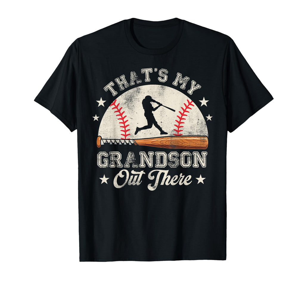 Thats My Grandson Out There T-Shirt - Casual Everyday Wear Men Women - T-Shirt, Sweatshirt, Hoodie