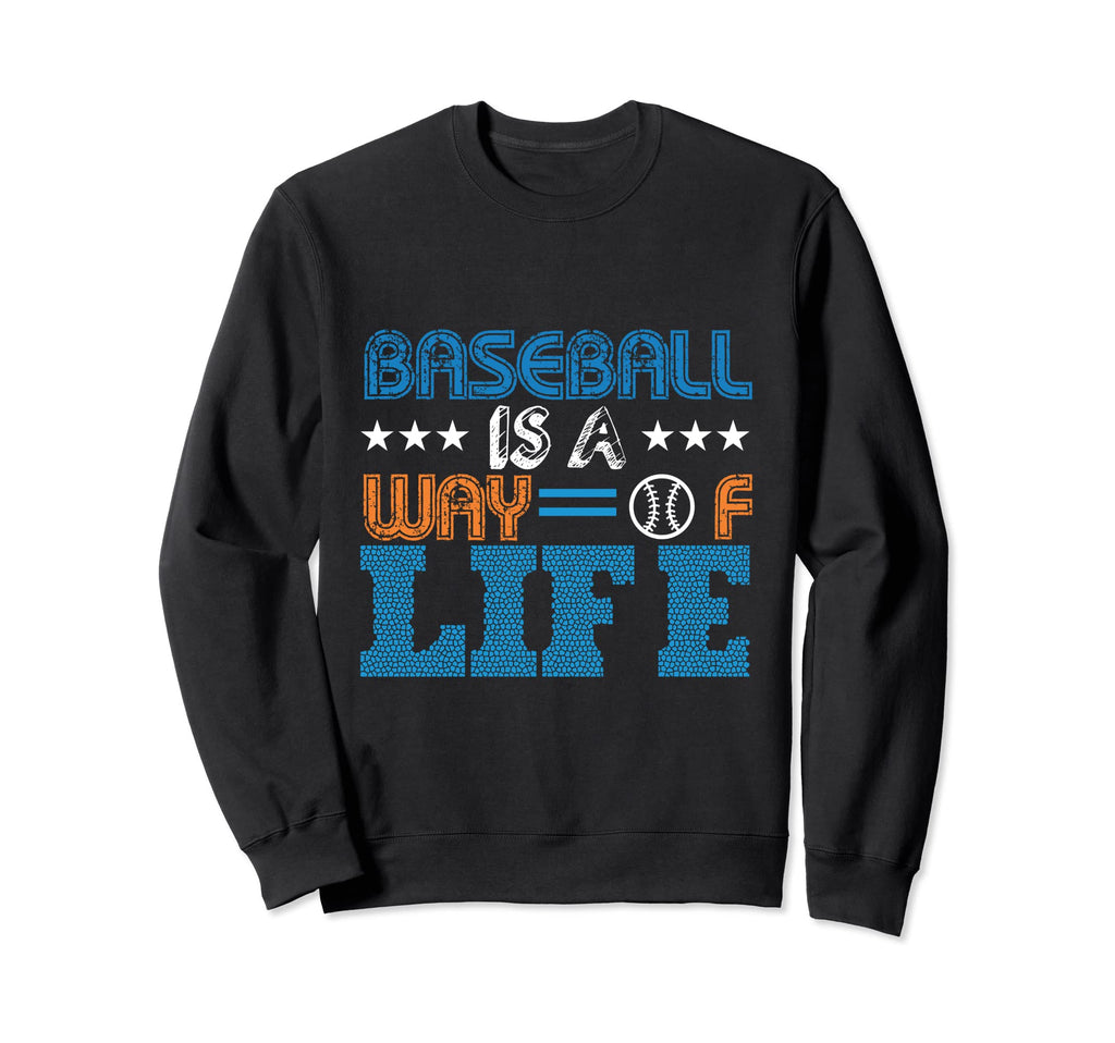 Baseball Is Way Life Baseball Player Sweatshirt - Custom Art Print Unisex - T-Shirt, Sweatshirt, Hoodie