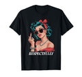 Pin Up Respectfully T-Shirt - Casual Everyday Wear Men Women - T-Shirt, Sweatshirt, Hoodie