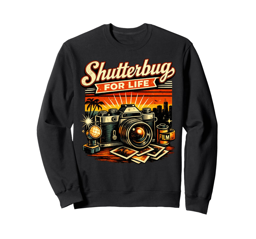 Shutterbug Life Camera Photography Sweatshirt - Trendy Graphic Men Women - T-Shirt, Sweatshirt, Hoodie