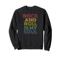 Rock And Roll Is My Soul 70S Distressed Sweatshirt - Trendy Graphic Unisex - T-Shirt, Sweatshirt, Hoodie