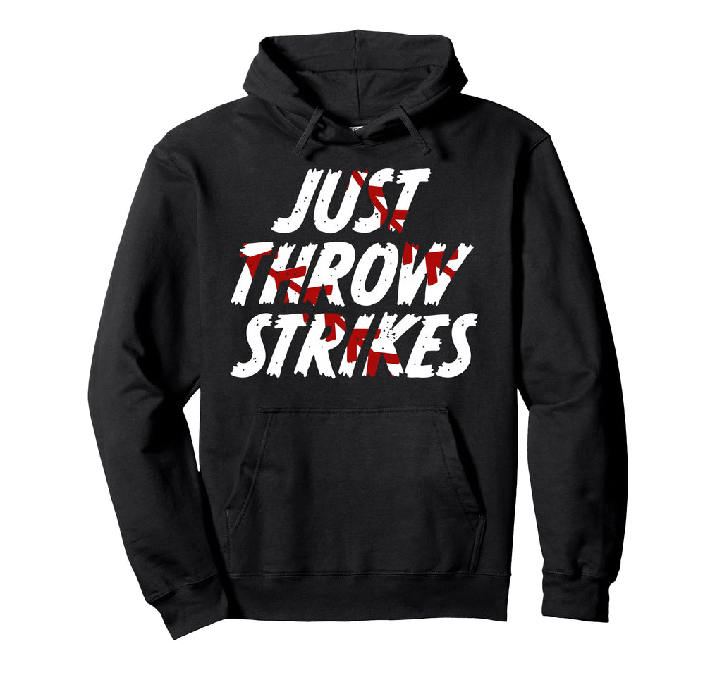 Just Throw Strikes Funny Baseball Hoodie - Graphic Print for Adults - T-Shirt, Sweatshirt, Hoodie