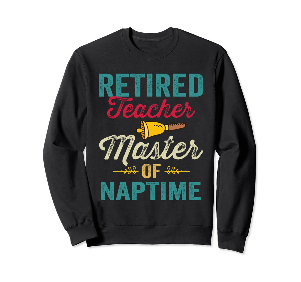 Retired Teacher Distressed Retirement Sweatshirt - Novelty Apparel Unisex - T-Shirt, Sweatshirt, Hoodie