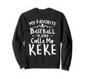 My Favorite Baseball Player Calls Sweatshirt - Custom Art Print for Adults - T-Shirt, Sweatshirt, Hoodie