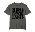 Moms Against White Baseball Pants T-Shirt - Casual Everyday Wear Men Women - T-Shirt, Sweatshirt, Hoodie