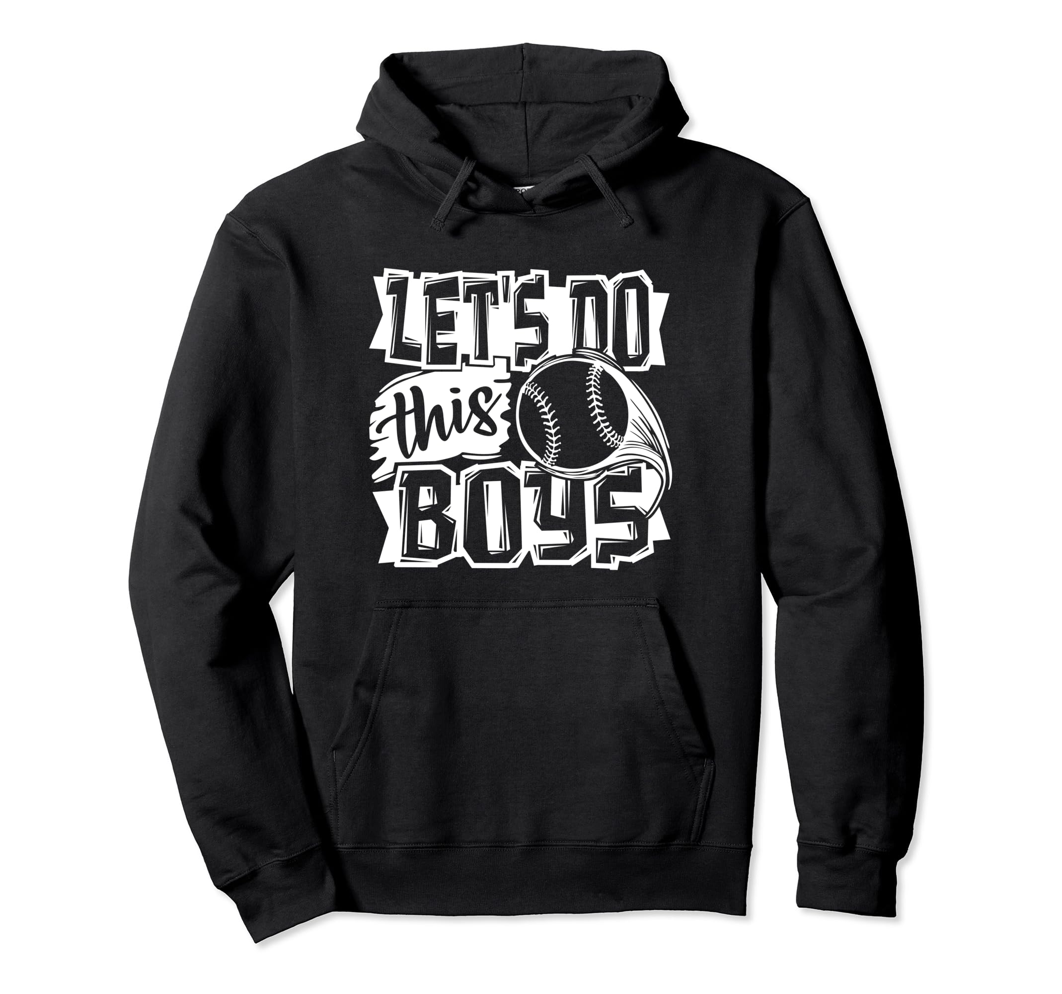 Lets Do This Baseball Gift Baseball Mom Hoodie - Streetwear Style Men Women - T-Shirt, Sweatshirt, Hoodie