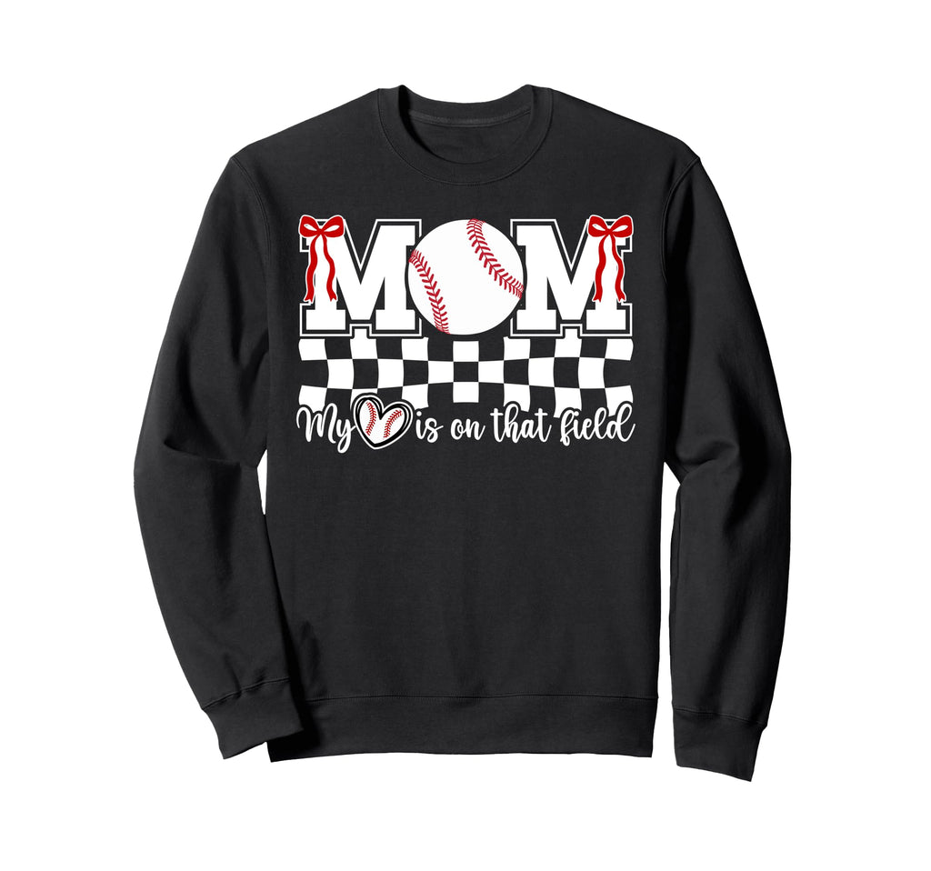 That Field Baseball Mom Sweatshirt - Casual Everyday Wear Men Women - T-Shirt, Sweatshirt, Hoodie