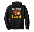 Busy Raising Ballers Football Softball Hoodie - Graphic Print Men Women - T-Shirt, Sweatshirt, Hoodie