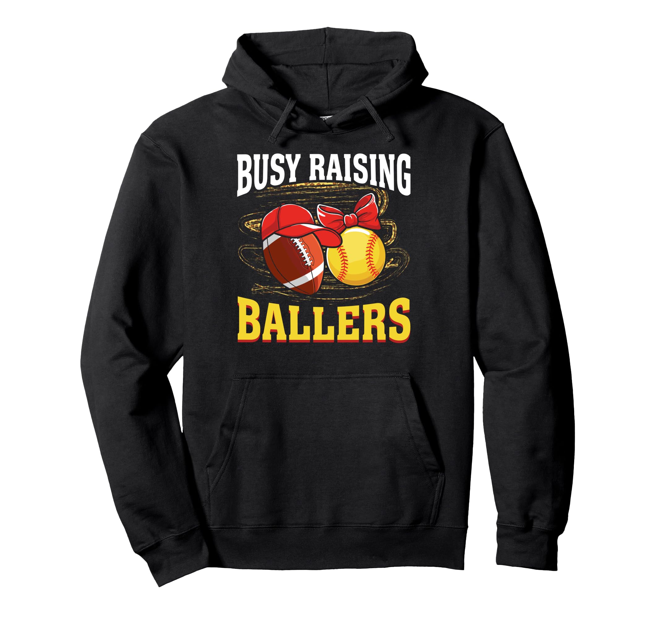 Busy Raising Ballers Football Softball Hoodie - Graphic Print Men Women - T-Shirt, Sweatshirt, Hoodie