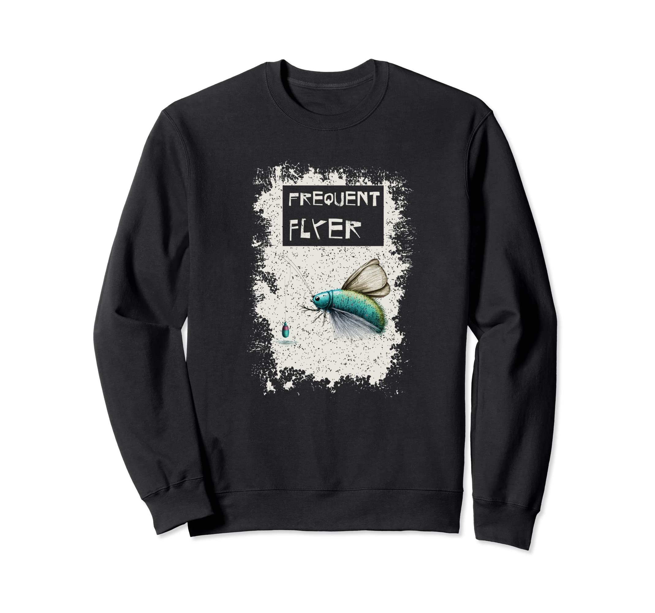 Funny Dad Joke Fly Fishing Grunge 90S Sweatshirt - Trendy Graphic Unisex - T-Shirt, Sweatshirt, Hoodie