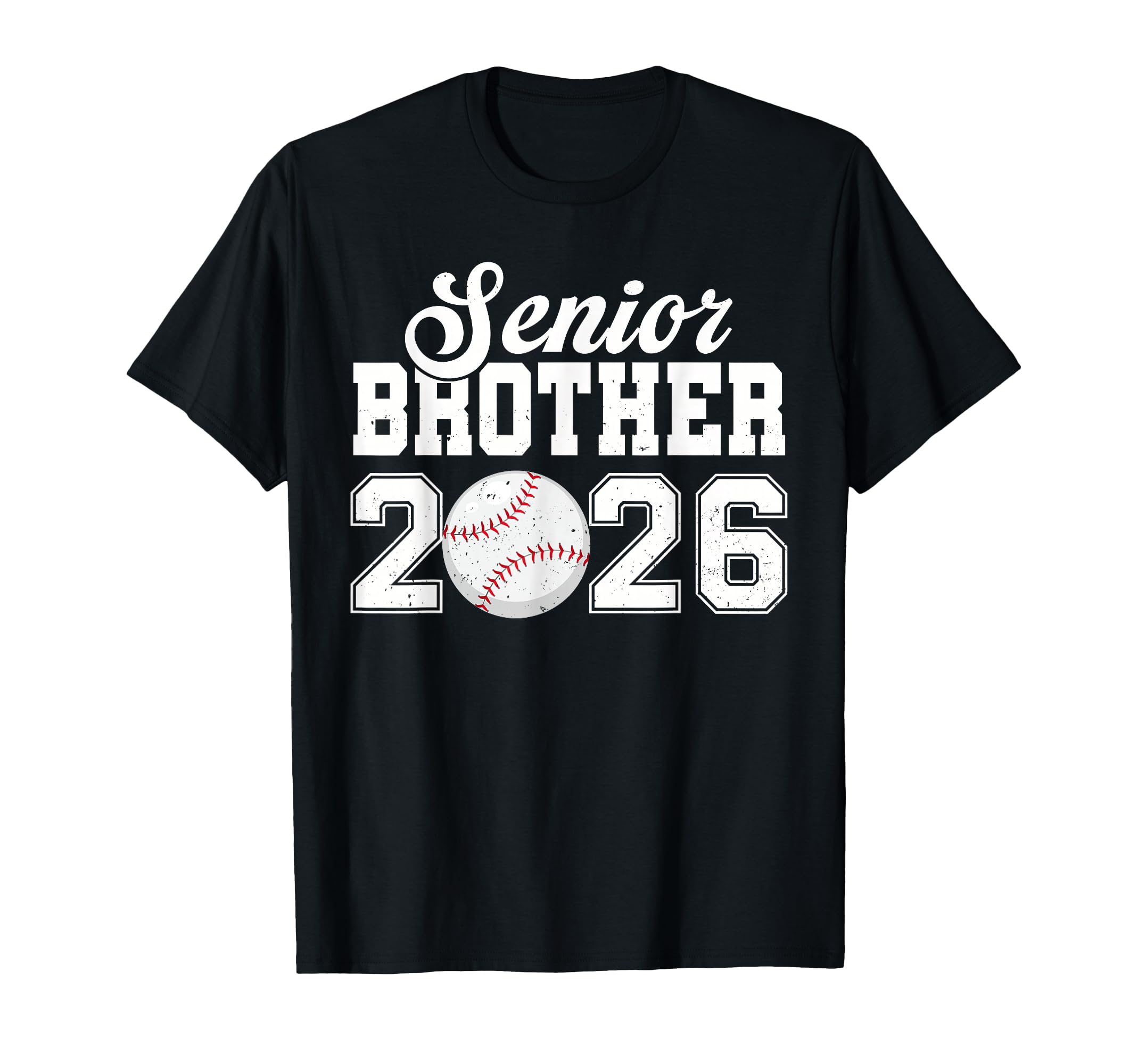Senior Baseball Brother 2026 T-Shirt - Casual Everyday Wear Men Women - T-Shirt, Sweatshirt, Hoodie