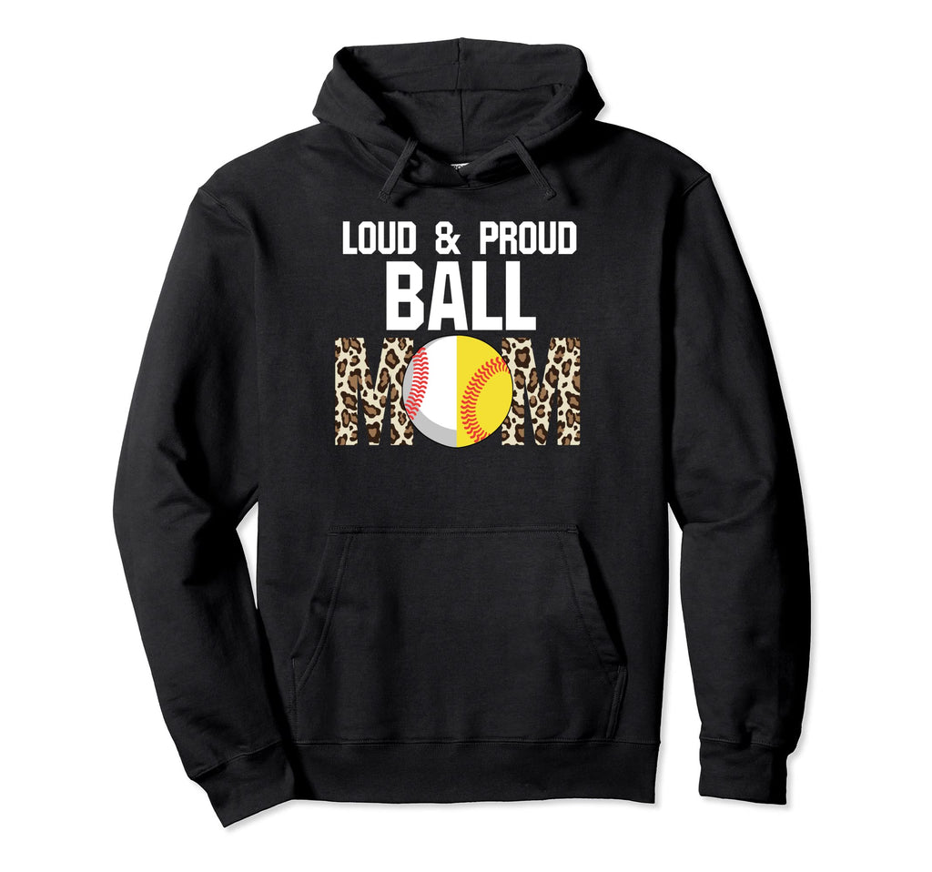 Loud Proud Ball Mom Softball Ball Hoodie - Aesthetic Graphic for Adults - T-Shirt, Sweatshirt, Hoodie
