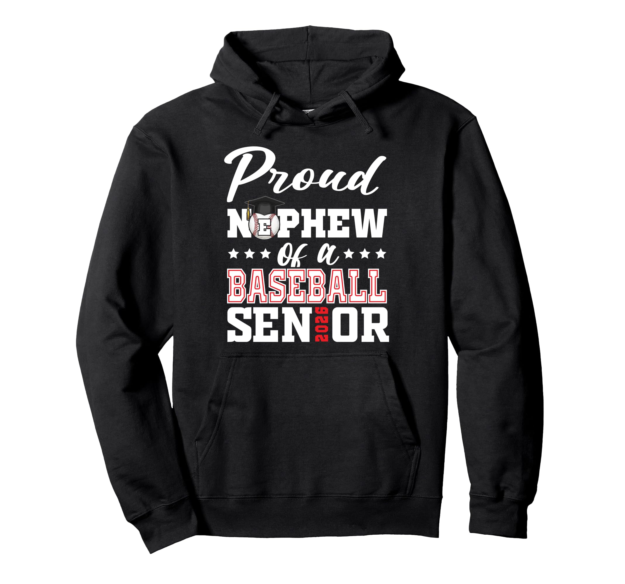 Proud Nephew Baseball Senior 2026 Hoodie - Novelty Apparel Unisex - T-Shirt, Sweatshirt, Hoodie