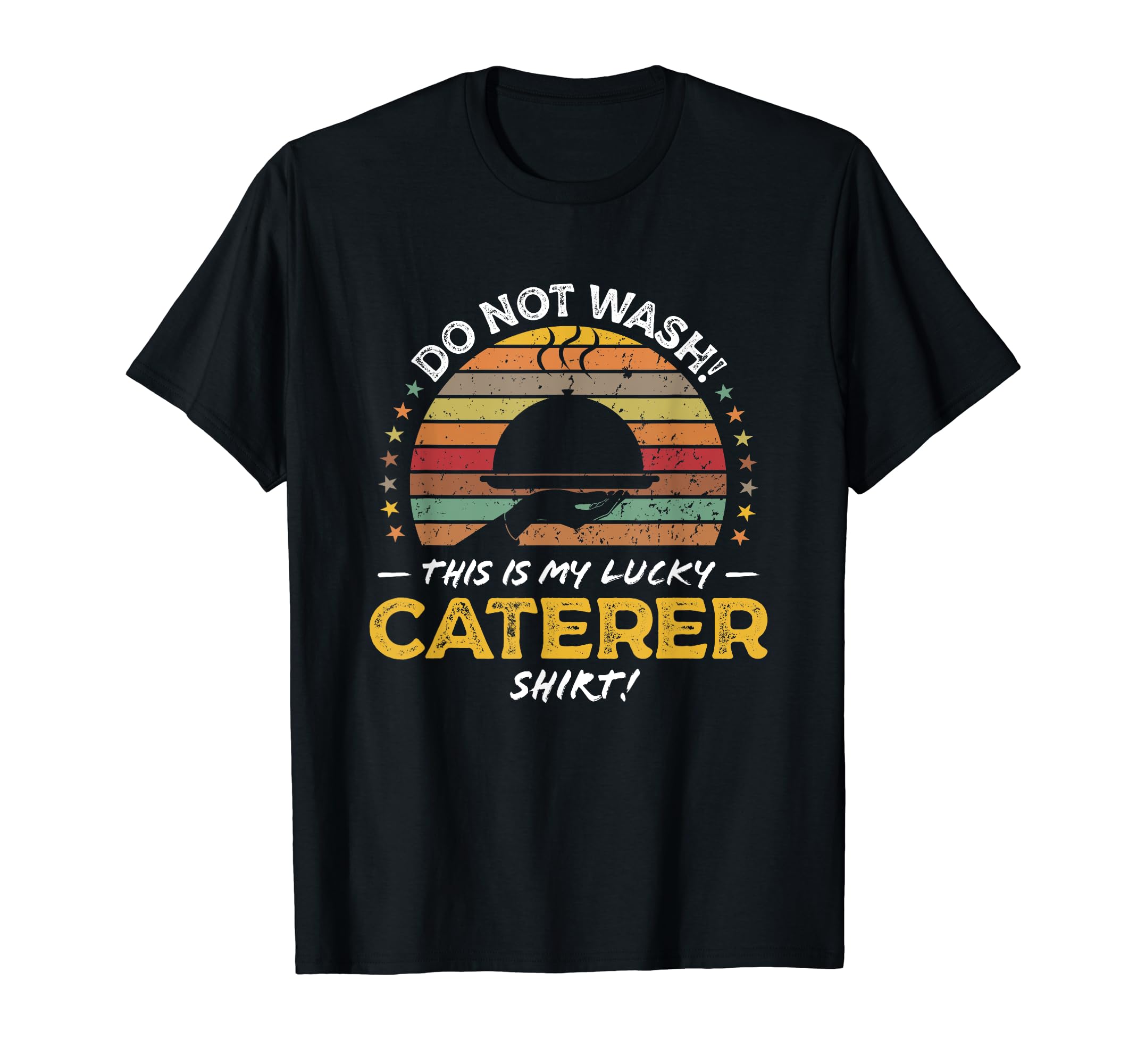Caterer Funny Catering 70S T-Shirt - Custom Art Print for Adults - T-Shirt, Sweatshirt, Hoodie