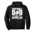 Football Dad Like Baseball Dad But Bigger Hoodie - Graphic Print Unisex - T-Shirt, Sweatshirt, Hoodie